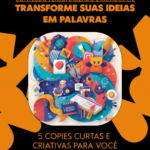 Eu vou criar 5 copies curtas e persuasivas para posts/ads