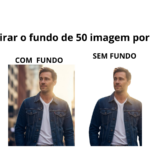 Eu vou Retirar o fundo de 50 imagem por apenas