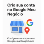 Eu vou cadastrar sua empresa no google meu negócio