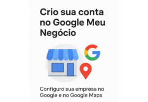 Eu vou cadastrar sua empresa no google meu negócio