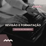 Eu vou revisar o seu texto para facilitar seu trabalho