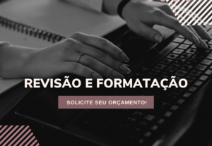Eu vou revisar o seu texto para facilitar seu trabalho