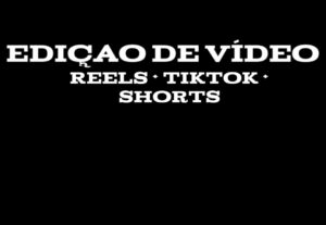Eu vou editar vídeo curto para Reels, TikTok e Shorts