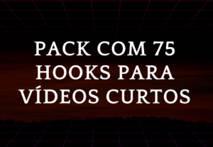 Eu vou te dar 75 Hooks de vídeos curtos para Engajamento