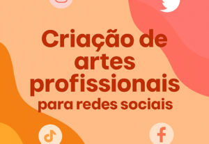 Eu vou criar artes profissionais para redes sociais