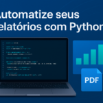 Eu vou automatizar suas planilhas e relatórios
