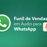 Eu vou gravar os áudios do seu funil de vendas para whatsapp