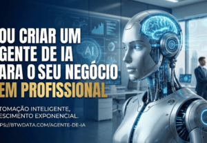 Eu vou criar um Agente de IA para o seu negocio