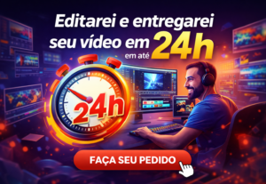 Eu vou Editar o video que deseja em 24h