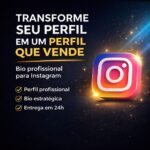 Eu vou criar sua bio profissional para o instagram