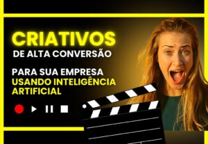 Eu vou Fazer Criativos / Videos Com Inteligência Artificial