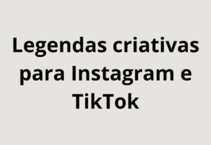 Eu vou Criar legendas criativas para Instagram e TikTok