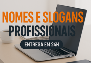 Eu vou criar 10 nomes e slogans para sua marca em até 24h