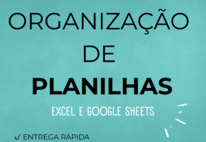 Eu vou criar e organizar sua planilha perfeitamente.