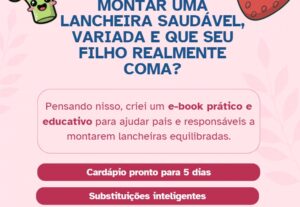 Eu vou criar um guia prático de lancheira saudável.