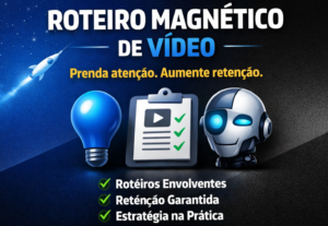 Eu vou fazer um roteiro magnético para seu vídeo.