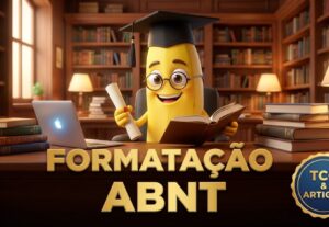 Eu vou formatar seu TCC, artigo ou trabalho nas normas ABNT
