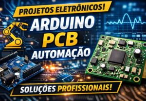 Eu vou te ajudar com projetos eletrônicos, arduino e pic