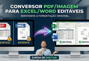 Eu vou Converter seu PDF ou Imagem em Excel ou Word