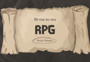 Eu vou dublar seu personagem do seu rpg