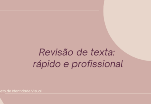Eu vou revisar e corrigir seu texto profissionalmente