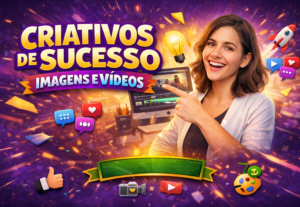 Eu vou Criar criativos em vídeo ou imagens