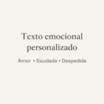Eu vou fazer Texto emocional personalizado- amor, saudade.