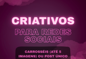 Eu vou produzir criativos estratégicos para redes sociais
