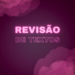 Eu vou revisar seu texto com cuidado e atenção