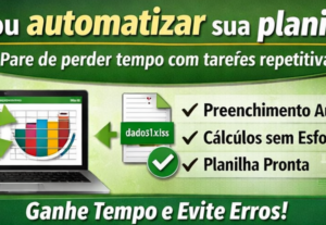 Eu vou automatizar sua planilha excel/google sheets