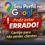 Eu vou Organizar seu perfil no Google para não perder client...