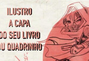 Eu vou ilustrar a capa do seu livro ou quadrinho