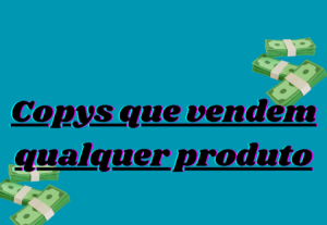 Eu vou Criar Copys infalíveis que vendem qualquer produto