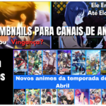 Eu vou criar Thumbnails profissionais para Canais de Anime