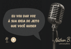 Eu vou ser a voz profissional do seu vídeo ou anúncio