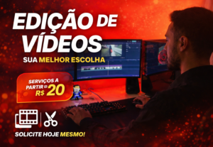 Eu vou editar seus vídeos a partir de 20 reais