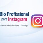 Eu vou criar uma bio profissional para o seu Instagram