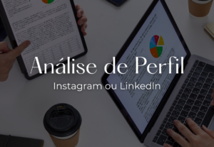 Eu vou analisar seu perfil do Instagram ou LinkedIn