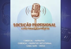 Eu vou fazer Narração e locução para comerciais, YouTube can...