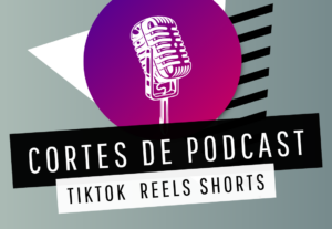 Eu vou fazer cortes de podcast com legendas