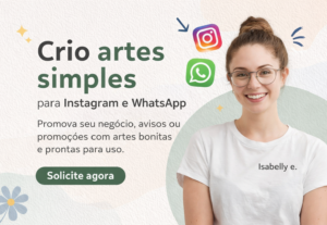 Eu vou criar artes simples para Instagram e WhatsApp