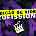 Eu vou editar o seu vídeo.