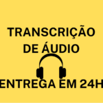 Eu vou transcrever áudio ou vídeo para texto em 24h