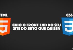 Eu vou Fazer o Front-End do seu site, do jeito que quiser.