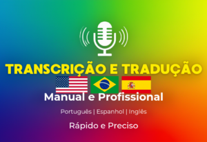 Eu vou Transcrever e Traduzir: Português, Espanhol e Inglês