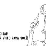 Eu vou editar qualquer vídeo para você
