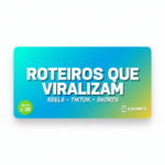 Eu vou criar 3 roteiros virais para seu Reels e TikTok