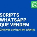 Eu vou escrever 3 Scripts de Venda para WhatsApp e Instagram