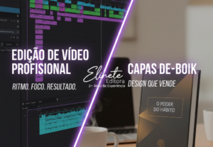Eu vou fazer edição de vídeo profissional e design de capas