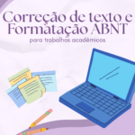 Eu vou corrigir o seu trabalho acadêmico e formatá-lo em abn...